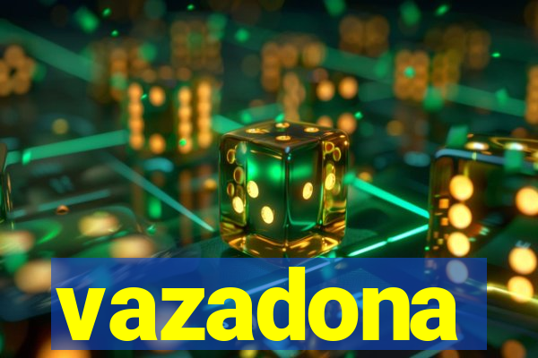 vazadona