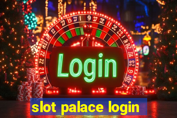 slot palace login