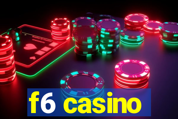 f6 casino