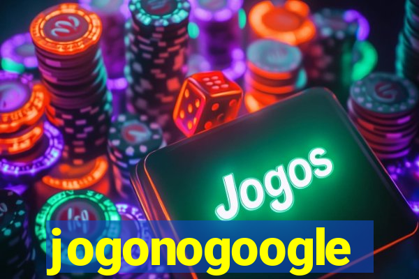 jogonogoogle