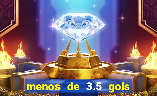 menos de 3.5 gols o que significa betano