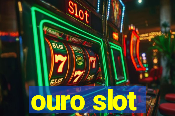 ouro slot