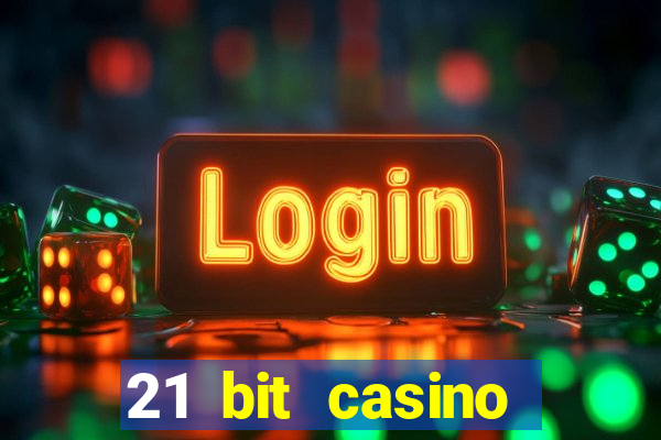 21 bit casino bonus kode