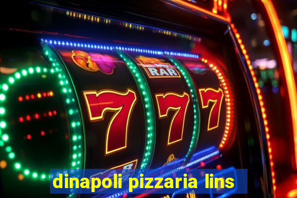 dinapoli pizzaria lins