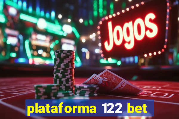 plataforma 122 bet