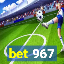 bet 967