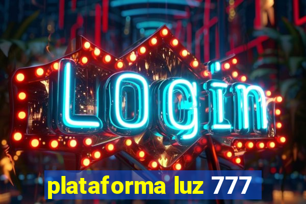 plataforma luz 777