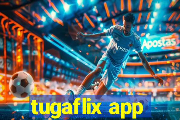 tugaflix app