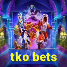 tko bets