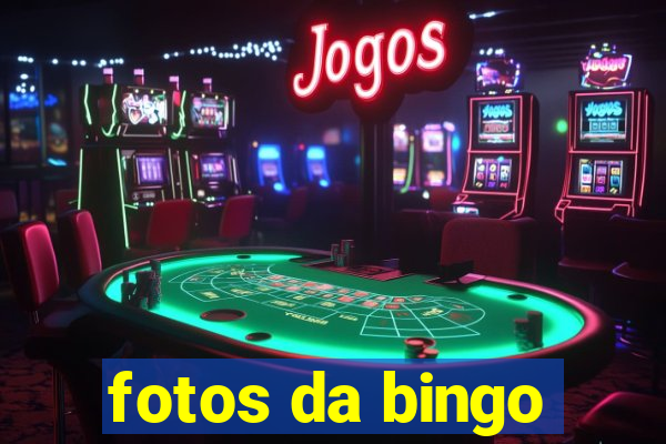 fotos da bingo