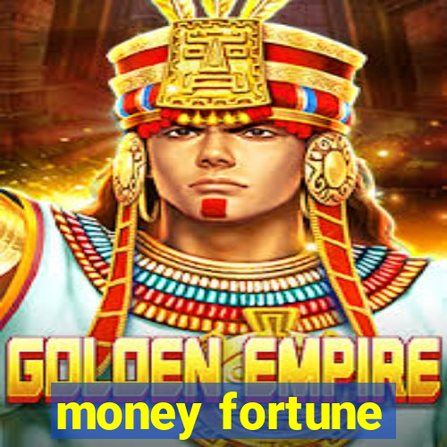 money fortune