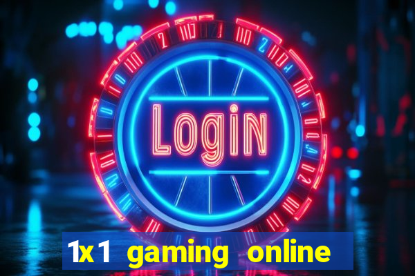 1x1 gaming online casino sites