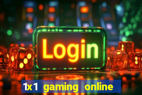 1x1 gaming online casino sites