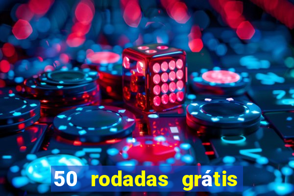 50 rodadas grátis sem depósito