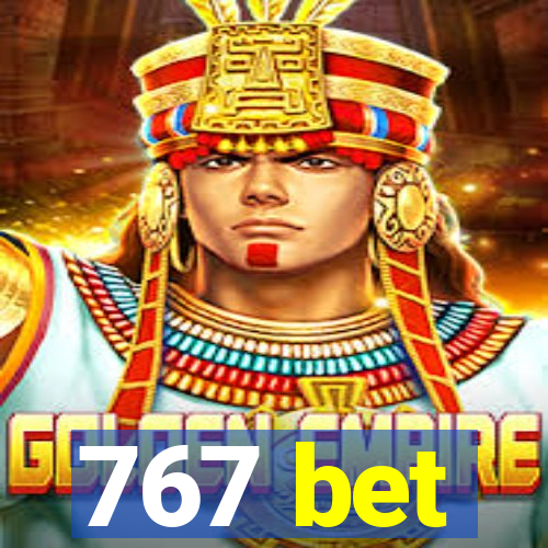 767 bet