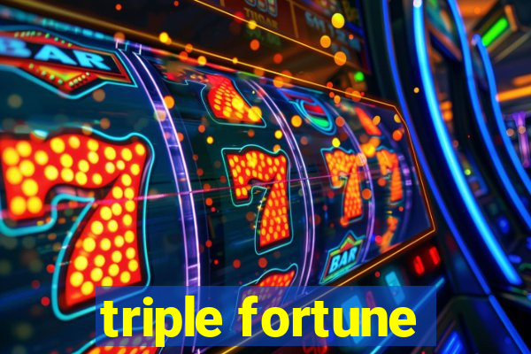 triple fortune