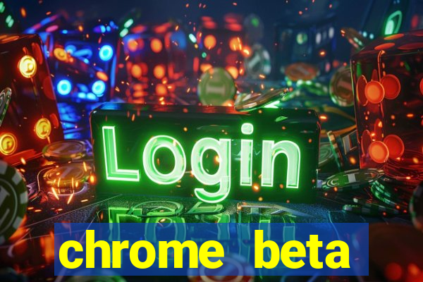 chrome beta download for pc