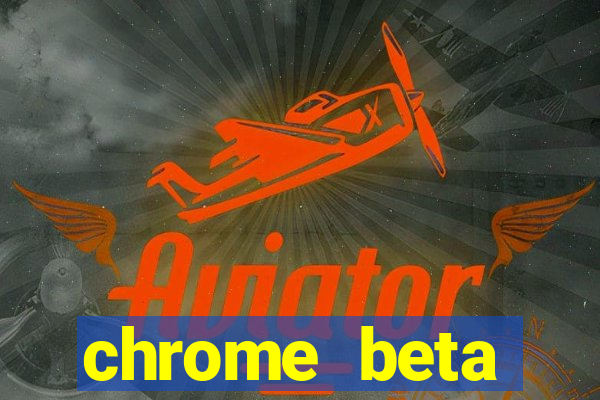 chrome beta download for pc