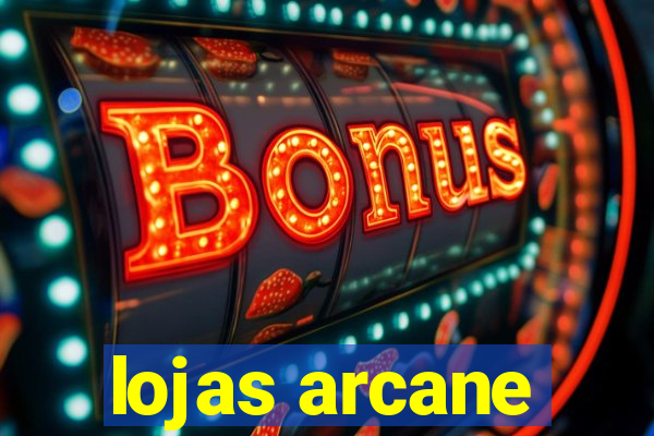 lojas arcane