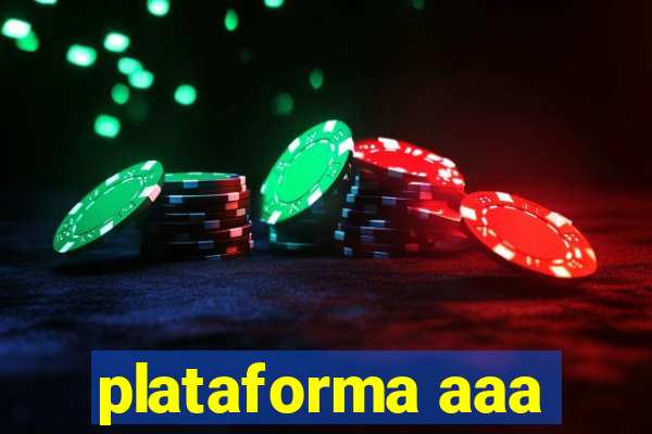 plataforma aaa