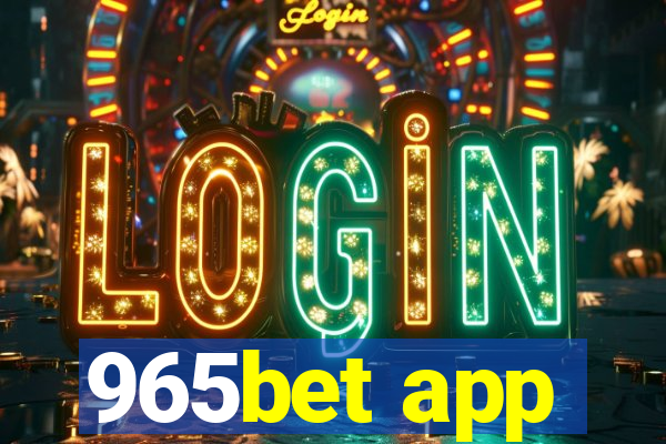 965bet app