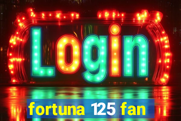 fortuna 125 fan