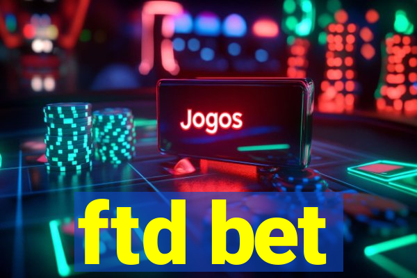 ftd bet