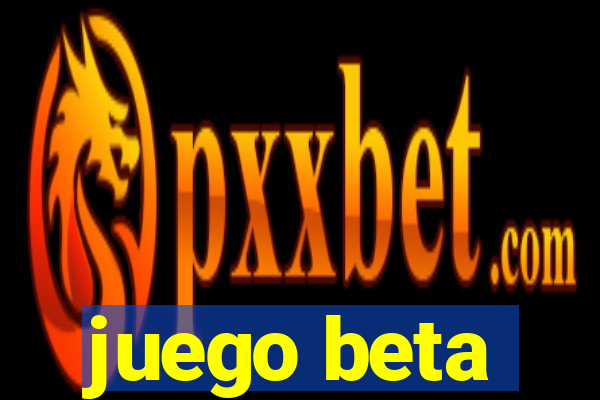 juego beta