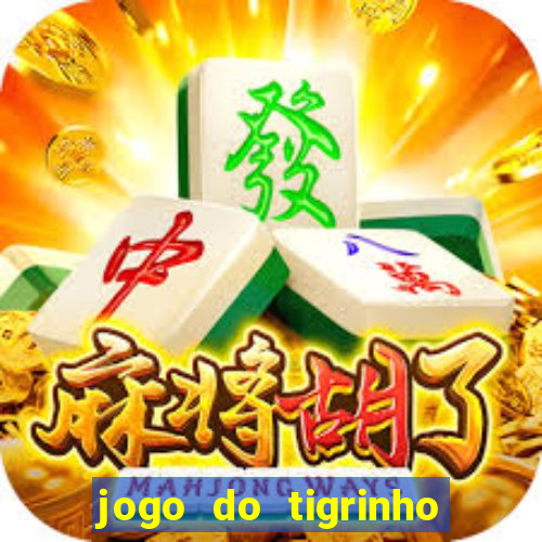 jogo do tigrinho fortune 777