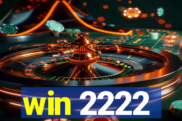 win 2222