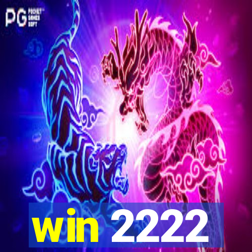 win 2222