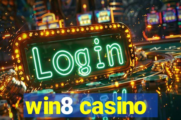 win8 casino