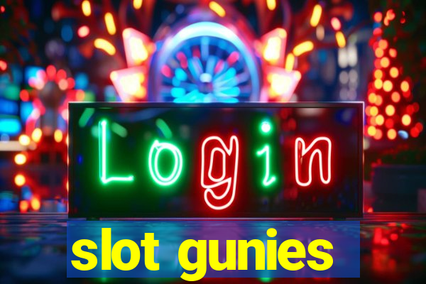 slot gunies