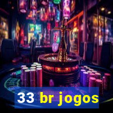 33 br jogos