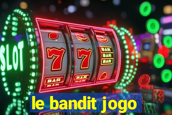 le bandit jogo