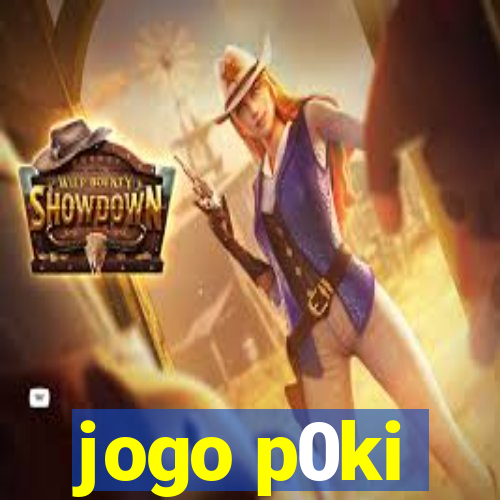 jogo p0ki