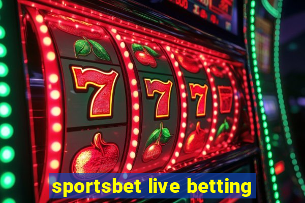 sportsbet live betting