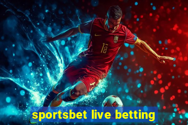 sportsbet live betting