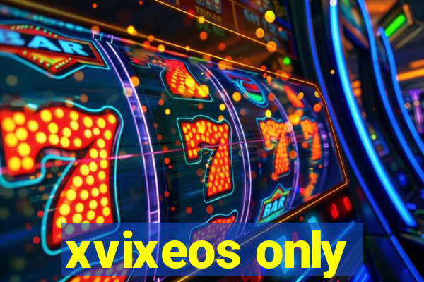 xvixeos only