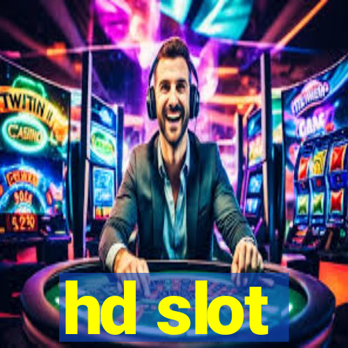 hd slot