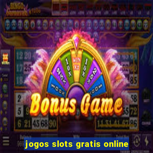 jogos slots gratis online