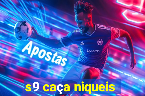 s9 caça niqueis