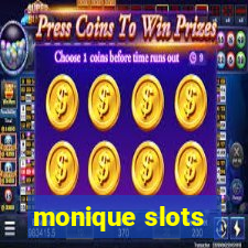 monique slots