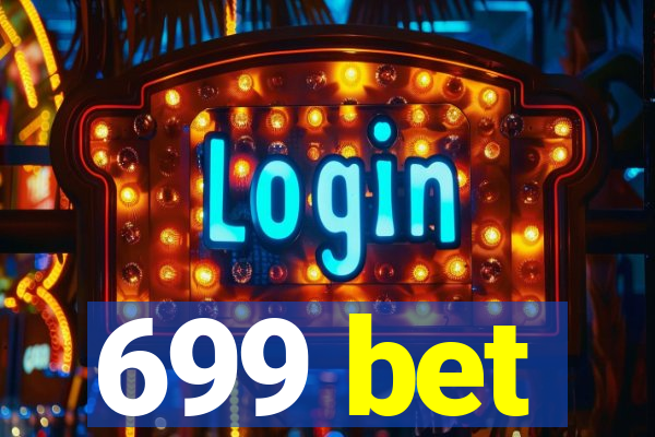 699 bet