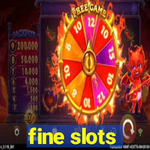 fine slots