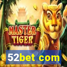 52bet com