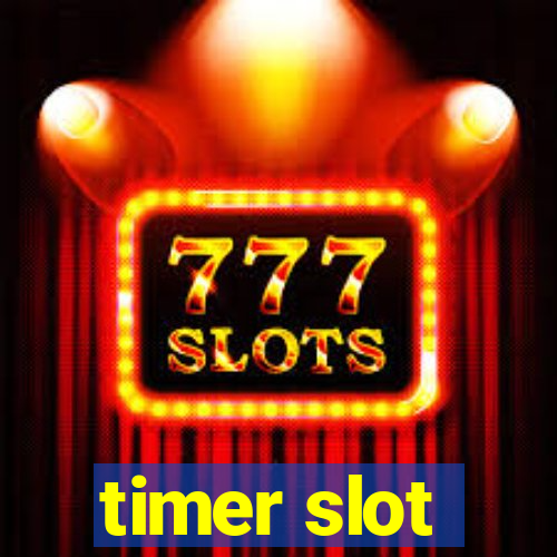 timer slot