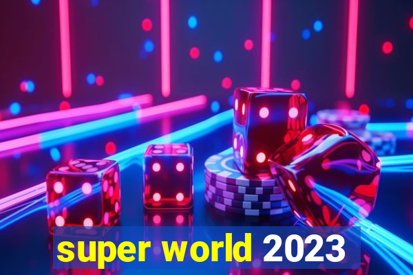 super world 2023