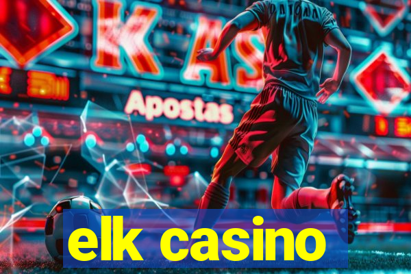 elk casino