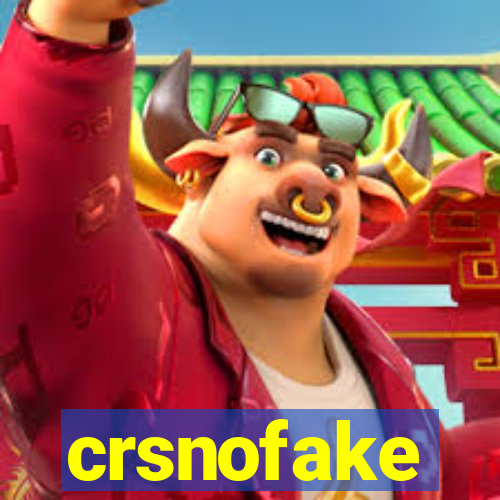 crsnofake